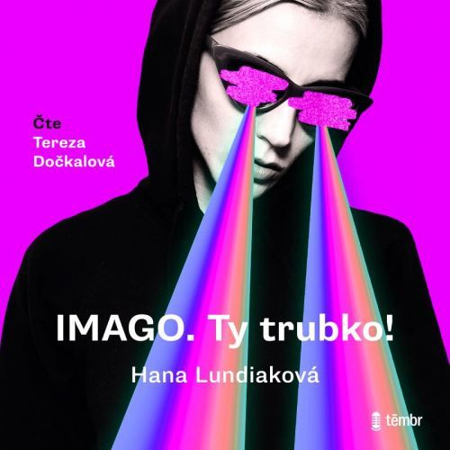 CD IMAGO. Ty trubko! - audioknihovna - Lundiaková Hana