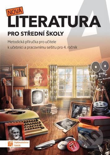 Nová literatura pro 4.ročník SŠ - metodická příručka