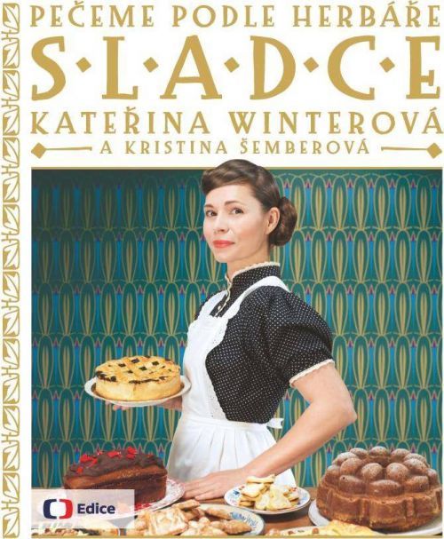 Sladce - Pečeme podle Herbáře - Winterová Kateřina