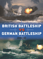 British Battleship vs German Battleship - 1941-43 (Konstam Angus)(Paperback / softback)