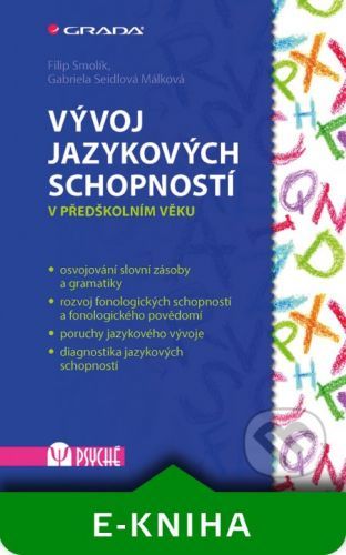 FILIP SMOLÍK, GABRIELA SEIDLOVÁ MÁLKOVÁ Vývoj jazykových schopností