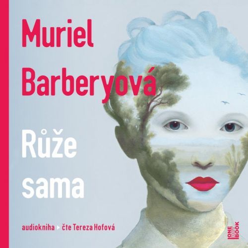 Růže sama - CDmp3 (Čte Tereza Hofová) - Barberyová Muriel