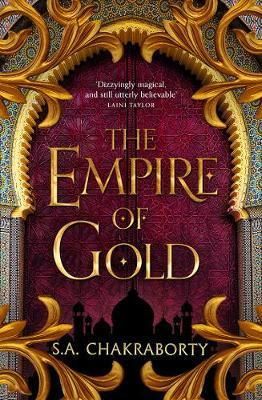 The Empire of Gold - Chakraborty S. A.