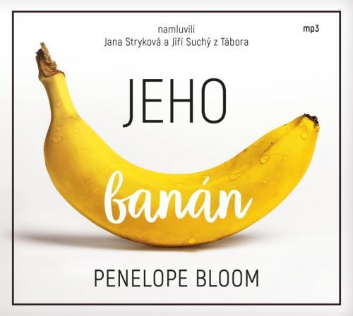 Jeho banán - CDmp3 (Čte Jana Stryková a Jiří Suchý z Tábora) - Bloom Penelope, Ostatní (neknižní zboží)