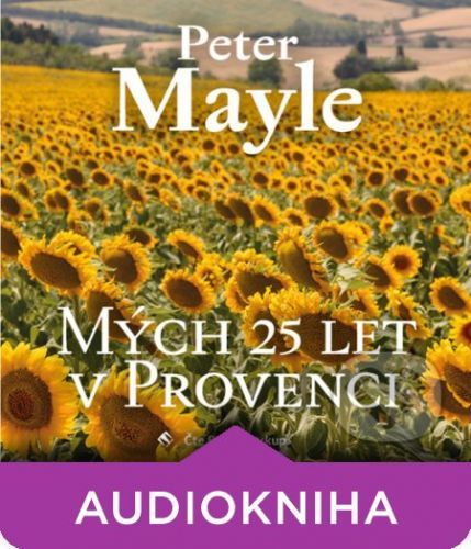 CD Mých 25 let v Provenci - Mayle Peter, Ostatní (neknižní zboží)