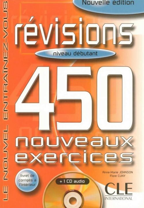 Révisions 450 exercices Débutant A1/A2 Livre + corrigés + CD audio - Johnson Marie-Anne