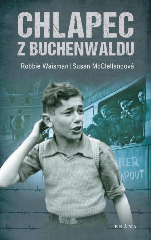 Chlapec z Buchenwaldu - Waisman Robert;McClellandová Susan