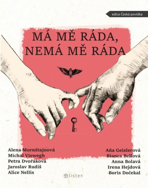 Má mě ráda, nemá mě ráda - Mornštajnová Alena;Viewegh Michal;Geislerová Aňa;Dvořáková Petra;Rudiš Jaroslav;Nellis Alice...