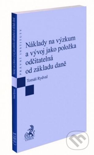 Náklady na výzkum a vývoj jako položka odčitatelná od základu daně - Rydval Tomáš, Brožovaná