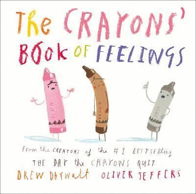 The Crayons' Book of Feelings - Daywalt Drew