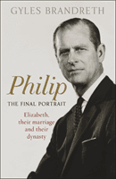 Philip: The Final Portrait - Gyles Brandreth, Brožovaná