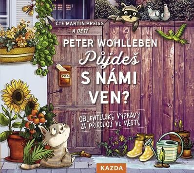 Půjdeš s námi ven? - Objevitelské výpravy za přírodou ve městě - CDm3 (Čte Martin Preiss) - Wohlleben Peter