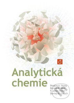 Analytická chemie - Crouch Stanley R.;Holler F. James;Skoog Douglas A.;West Doanld M., Vázaná