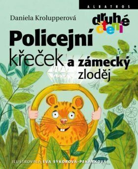 Policejní křeček a zámecký zloděj - Daniela Krolupperová, Vázaná