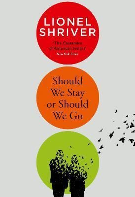 Should We Stay or Should We Go - Shriver Lionel