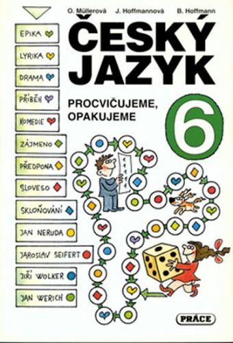 Český jazyk pro 6. ročník - Procvičujeme, opakujeme - Müllerová Olga;Hoffmannová Jana, Brožovaná