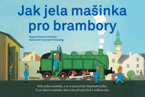 Jak jela mašinka pro brambory - Eduard Hofmann, Leporelo