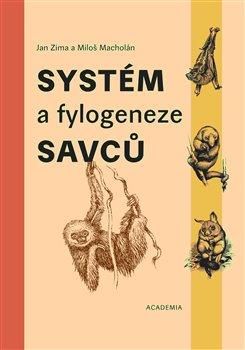 Systém a fylogeneze savců - Zima Jan;Macholán Miloš, Vázaná