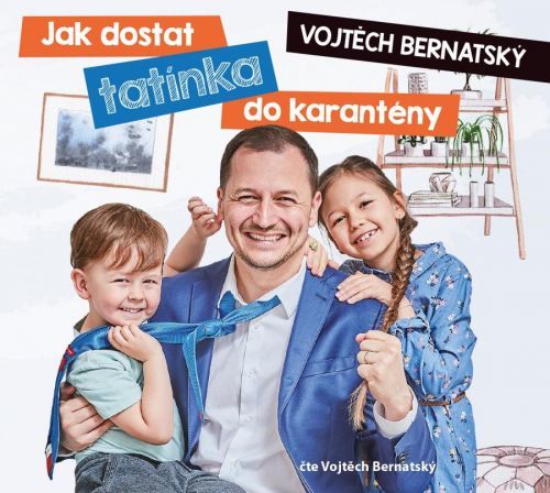 CD Vojtěch Bernatský: Jak dostat tatínka do karantény (audiokniha) - Vojtěch Bernatský