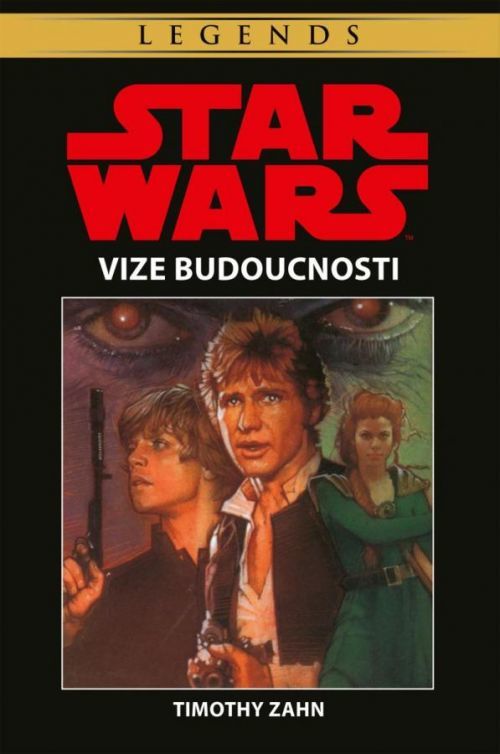 Star Wars - Vize budoucnosti - Timothy Zahn, Brožovaná
