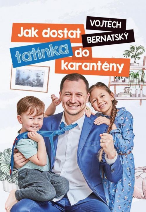 Vojtěch Bernatský: Jak dostat tatínka do karantény - Vojtěch Bernatský, Vázaná