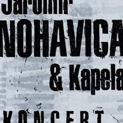 2 LP Jaromír Nohavica & Kapela - Koncert - Nohavica, Jaromír, Ostatní (neknižní zboží)