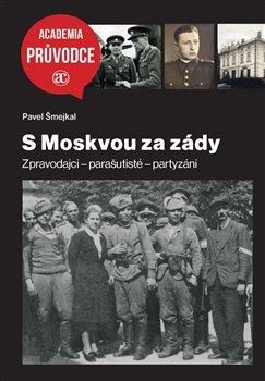 S Moskvou za zády - Šmejkal Pavel, Ostatní (neknižní zboží)