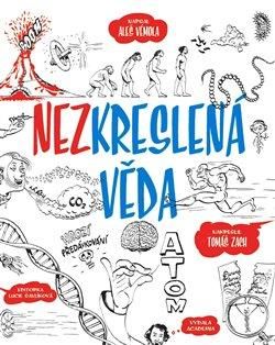 Nezkreslená věda - Vémola Aleš;Zach Tomáš;Šavlíková Lucie, Vázaná