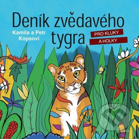 Deník zvědavého tygra - Kamila Kopsová, Petr Kops, Brožovaná