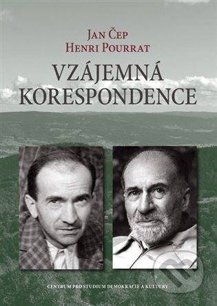 Vzájemná korespondence - Henri Pourrat – Jan Čep (1932–1958) - Čep Jan;Pourrat Henri, Vázaná