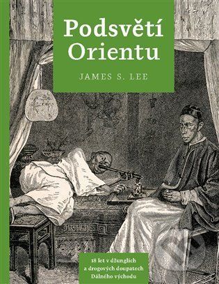 Podsvětí orientu - Lee James S., Brožovaná