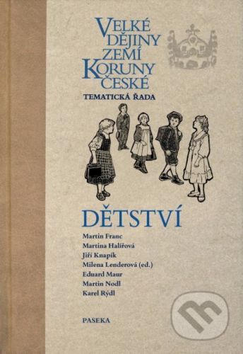 Velké dějiny zemí Koruny české: Dětství - Lenderová Milena, Vázaná