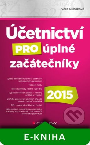 E-kniha: Účetnictví pro úplné začátečníky 2015 od Rubáková Věra