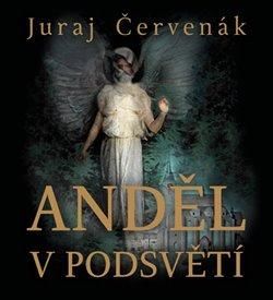 CD Anděl v podsvětí - Červenák Juraj, Ostatní (neknižní zboží)