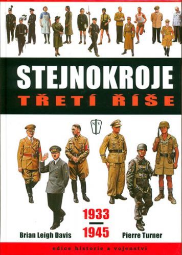 Stejnokroje třetí říše 1933-1945 - Brian Leigh Davis, Vázaná