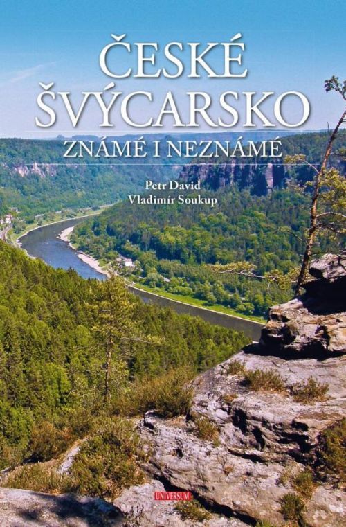 České Švýcarsko známé i neznámé - Soukup Vladimír;David Petr