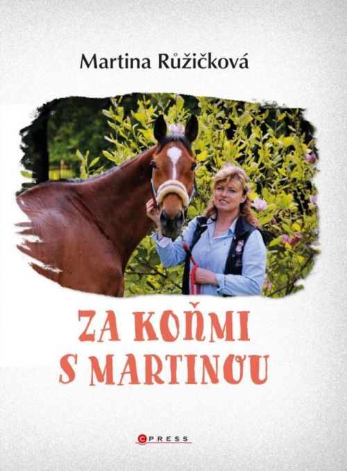 Za koňmi s Martinou - Martina Jelínková Růžičková, Vázaná