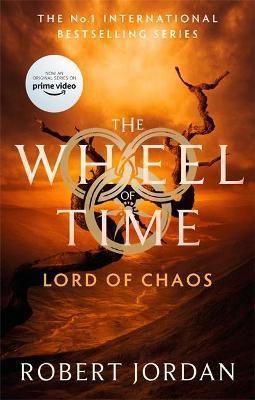 Lord Of Chaos : Book 6 of the Wheel of Time - Jordan Robert