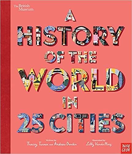 British Museum: A History of the World in 25 Cities - Turner Tracey