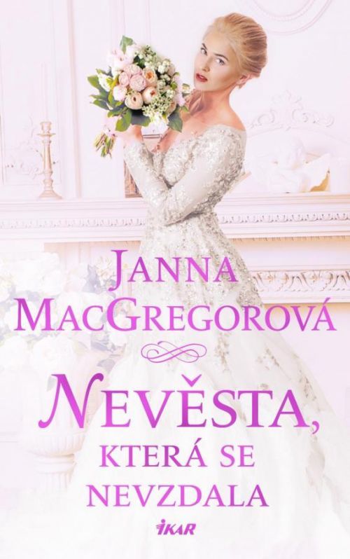 Nevěsta, která se nevzdala - Janna MacGregor