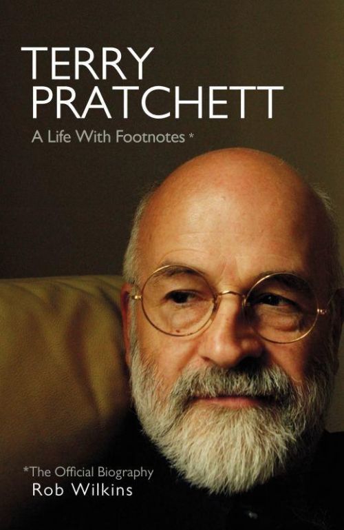 Terry Pratchett - The Official Biography - Wilkins Rob