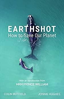 Earthshot: How to Save Our Planet - Butfield Colin;Hughes Jonnie