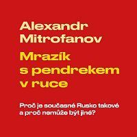 CD Mrazík s pendrekem v ruce - Alexandr Mitrofanov, Ostatní (neknižní zboží)