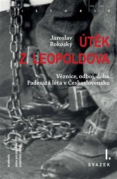 Útěk z Leopoldova (3 svazky) - Rokoský Jaroslav, Brožovaná