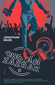 Chodící zázrak - Jonathan Miles, Vázaná