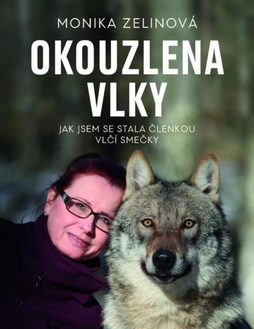 Okouzlena vlky - Zelinová Monika