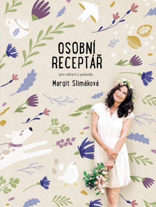 Margit Slimáková: Osobní receptář pro zdraví a pohodu - Margit Slimáková, Petra Kryštofová, Brožovaná