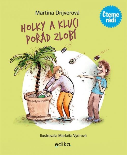 Holky a kluci pořád zlobí - Martina Drijverová, Vázaná