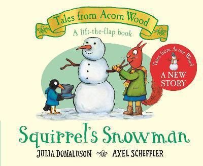 Squirrel's Snowman - Donaldson Julia