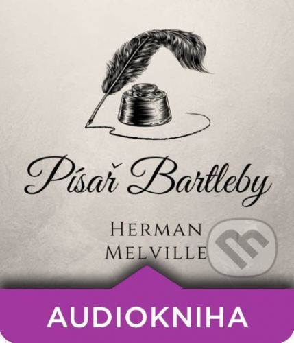 Písař Bartleby - Herman Melville